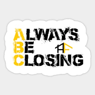 Always Be Closing Sticker